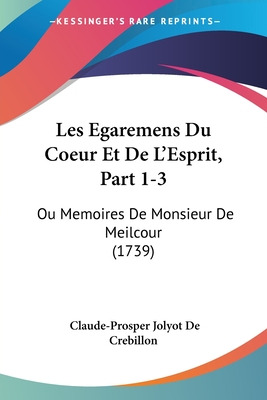 Libro Les Egaremens Du Coeur Et De L'esprit, Part 1-3: Ou...