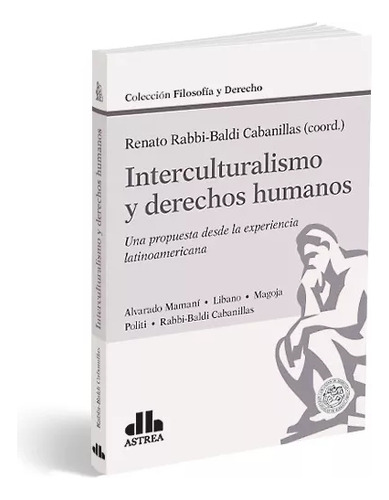 Interculturalismo Y Derechos Humanos, De R. Rabbi Baldi Cabanillas. Editorial Astrea, Tapa Blanda En Español, 2024