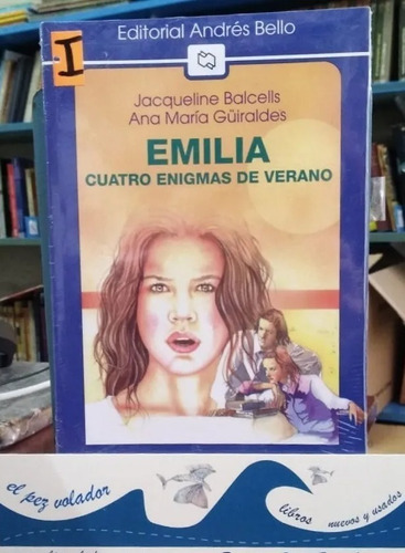 Emilia Cuatro Enigmas De Verano - Balcells Güiraldes