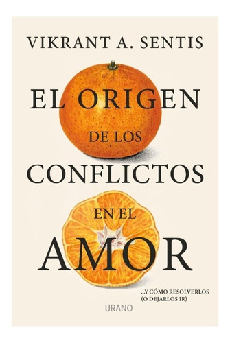 Libro El Origen De Los Conflictos En El Amor Sentis Urano
