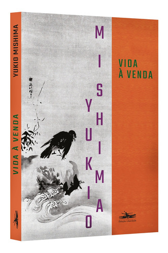 Vida à venda, de Mishima, Yukio. Editora Estação Liberdade, capa mole em português, 2021