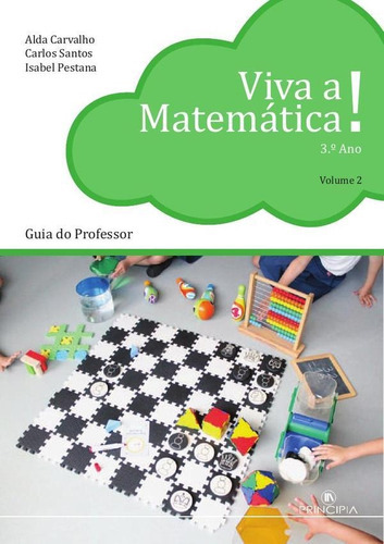 Viva A Matemática - Guia Do Professor 3º Ano Volume 2, De Carlos Santos Y Otros. Editorial Principia, Tapa Blanda En Portugués, 2018