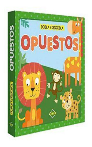 Libro Dobla Y Desdobla: Opuestos 