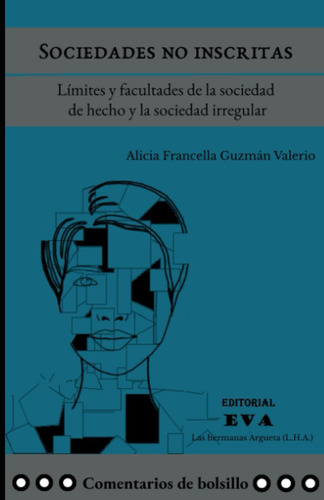 Libro: Sociedades No Inscritas: Límites Y Facultades De La S