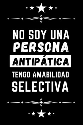 No Soy Una Persona Antipatica, Tengo Amabilidad Selectiva: J
