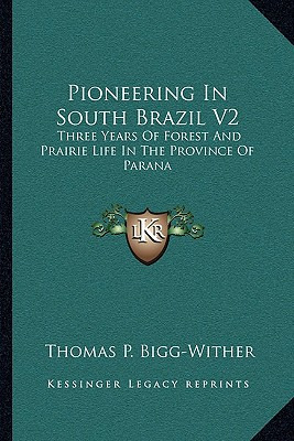 Libro Pioneering In South Brazil V2: Three Years Of Fores...