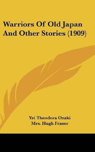 Warriors Of Old Japan And Other Stories (1909)