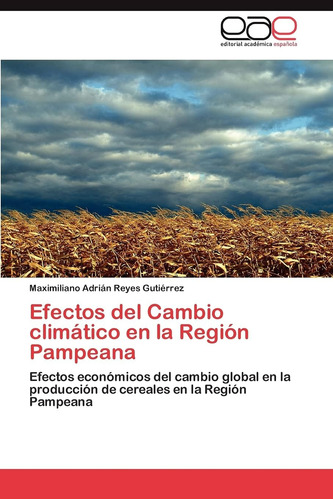 Libro: Efectos Del Cambio Climático En La Región Pampeana: E