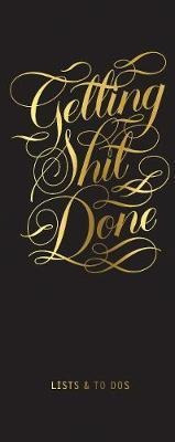Getting Shit Done List Ledger - Calligraphuck (original)