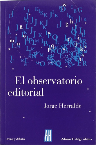 Libro El Observatorio Editorial Por Jorge Herralde