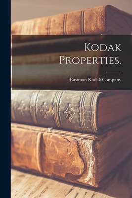 Libro Kodak Properties. - Eastman Kodak Company