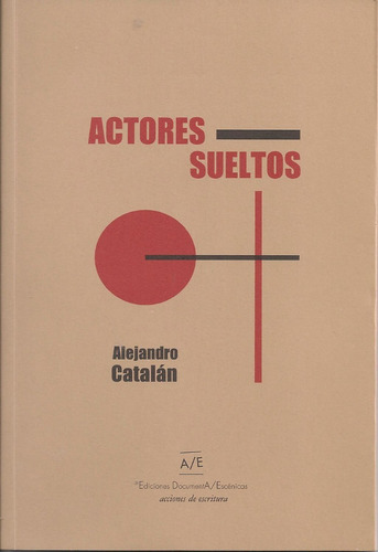 Actores Sueltos - Alejandro Catalan