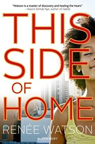 This Side Of Home - Watson, Renee, de Watson, Renée. Editorial Bloomsbury USA Childrens en inglés