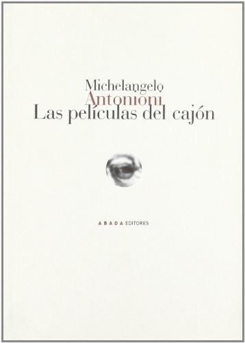 Las Películas Del Cajón, Michelangelo Antonioni, Abada