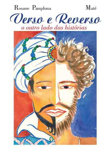 Verso e reverso: O outro lado das histórias, de Pamplona, Rosane. Brinque-Book Editora de Livros Ltda, capa mole em português, 2015