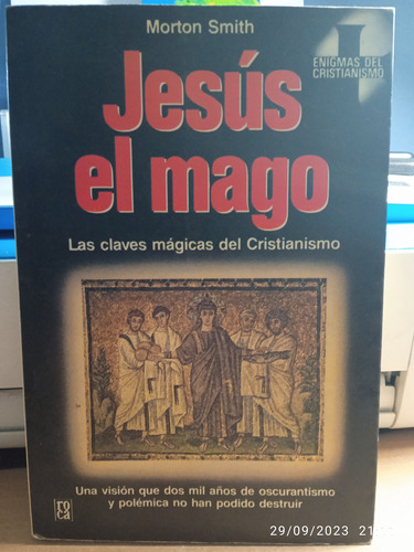 Jesus El Mago. (las Claves Mágicas Del Cristianismo)