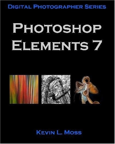 Photoshop Elements 7 Digital Photographer Series