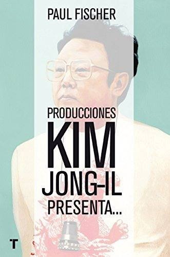 Libro Producciones Kim Jong-il Presenta La Increíble Histo