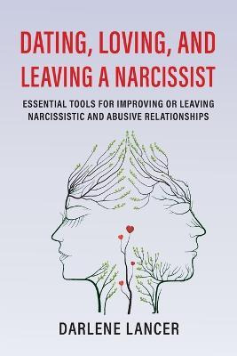 Libro Dating, Loving, And Leaving A Narcissist : Essentia...