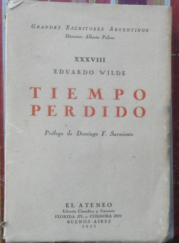 Eduardo Wilde. Tiempo Perdido