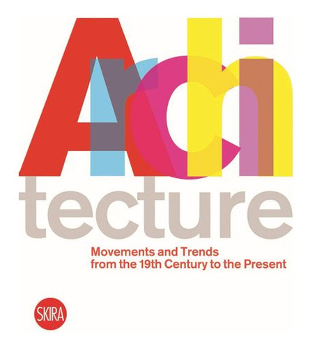Libro Architecture Movements And Trends From The 19th Centu
