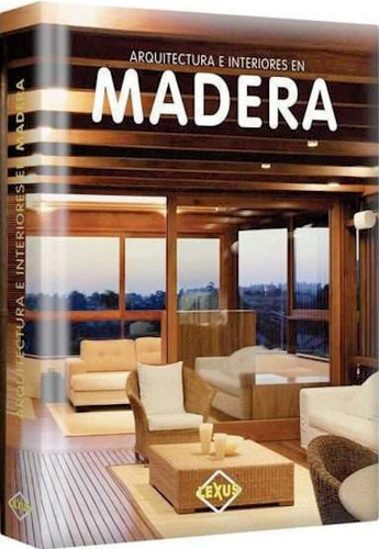 Arquitectura E Interiores En Madera, Fotografías Y Planos