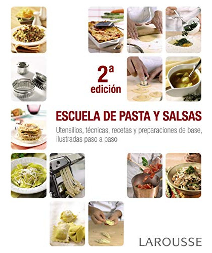 Libro Escuela De Pasta Y Salsas Larousse De Vvaa Larousse