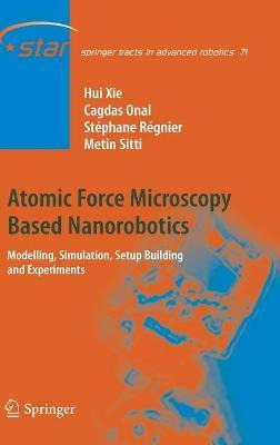 Libro Atomic Force Microscopy Based Nanorobotics - Hui Xie
