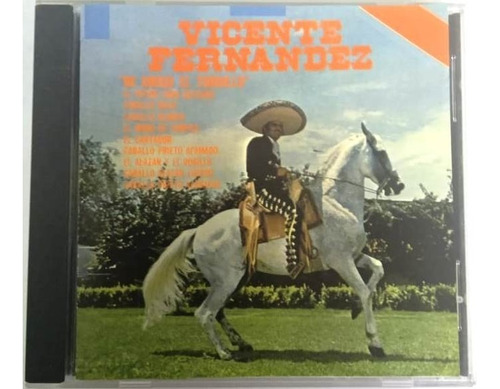 Vicente Fernández - Mi Amigo El Tordillo Cd