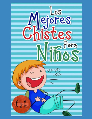 Libro: Los Mejores Chistes Para Niños: Libro De Chistes Y Hu