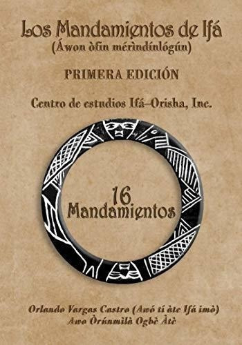 Los Mandamientos De Ifa - Vargas Castro, Orlando, De Vargas Castro, Orlando. Editorial Independently Published En Español