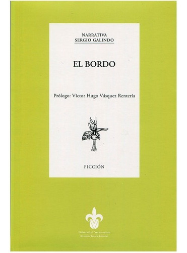 El Bordo, De Galindo, Sergio. Editorial Universidad Veracruzana En Español