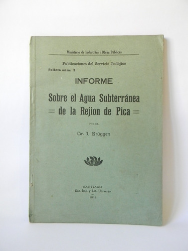 Informe Agua Subterránea Rejion De Pica 1918 Brüggen Planos