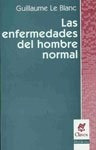 Las Enfermedades Del Hombre Normal.. - Guillaume Le Blanc