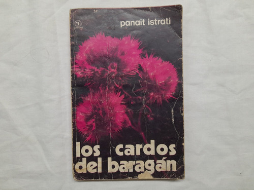 Los Cardos De Baragan Panait Istrati Quimantu 1973