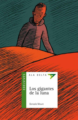 Los Gigantes De La Luna, De Moure Trenor, Gonzalo. Editorial Luis Vives (edelvives), Tapa Blanda En Español