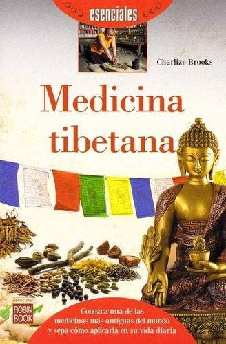 Medicina Tibetana . Esenciales Charlize Brooks Robinbook