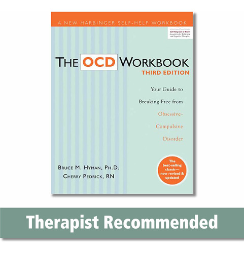 The Ocd Workbook: Your Guide To Breaking Free From Obsessive