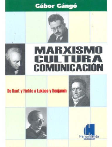 Marxismo Cultura Y Comunicacion, De Gango Gabor. Editorial Herramienta Ediciones (argentina), Tapa Blanda En Español