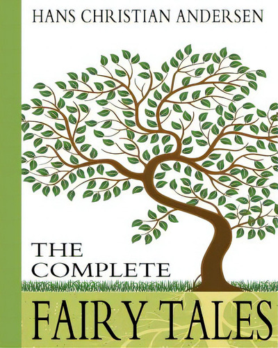 Hans Christian Andersen: The Complete Fairy Tales, De Andersen, Hans Christian. Editorial Createspace, Tapa Blanda En Inglés
