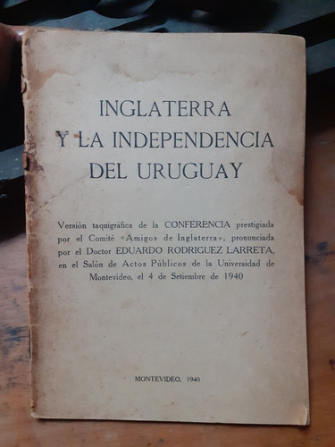 Inglaterra Y La Independencia Del Uruguay-amigos Inglaterra