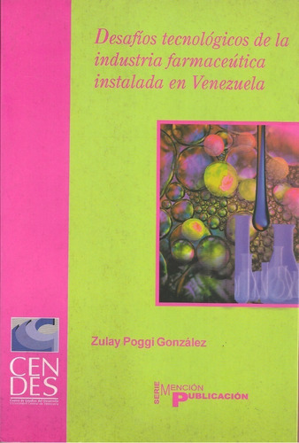 Desafíos Tecnológicos De La Industria Farmacéutica En Vzla