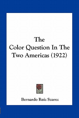 Libro The Color Question In The Two Americas (1922) - Rui...