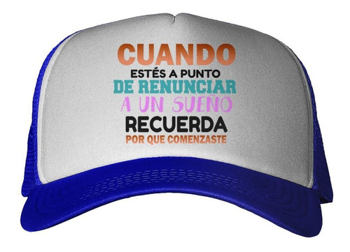 Gorra Frase No Renuncies Recuerda