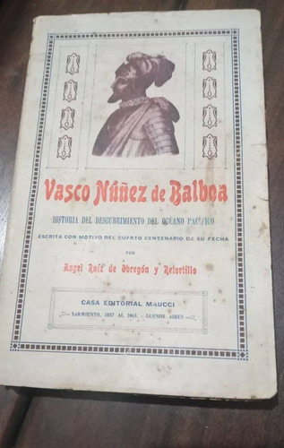Vasco Núñez De Balboa Descubrimiento Del Océano Pacífico