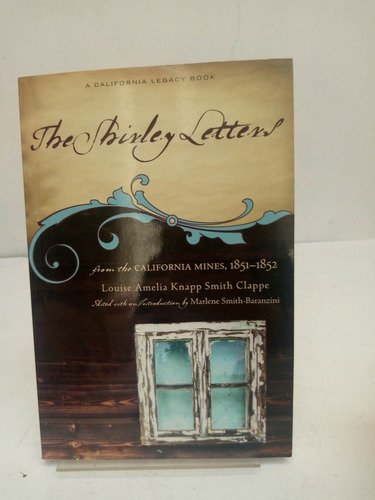 The Shirley Letters. Louise Amelia Knapp Smith Clappe