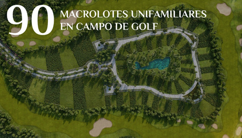 Lotes Unifamiliares Y Macrolotes En Venta Country Lakes