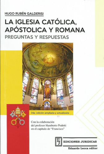 La Iglesia Católica, Apostólica Y Romana -, De Galderisi, Hugo R., Vol. 1. Editorial Ediciones Jurídicas, Tapa Blanda, Edición 2 En Español, 2022