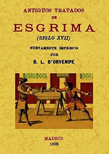 Libro Antiguos Tratados De Esgrima De Orvenipe D L