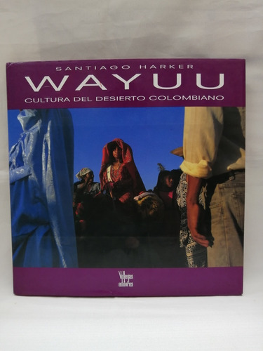 Wayu Cultura Del Desierto Colombiano